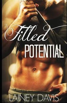 Filled Potential - Book #2 of the Stag Brothers