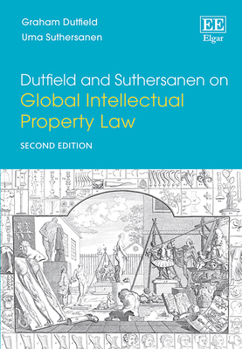 Hardcover Dutfield and Suthersanen on Global Intellectual Property Law: Second Edition Book