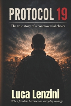 Paperback Protocol 19: A True Story of an Unconventional Choice Book