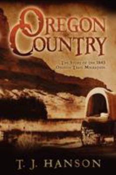 Paperback Oregon Country: The Story of the 1843 Oregon Trail Migration Book