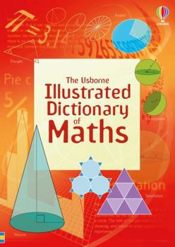 The Usborne Illustrated Dictionary of Math: Internet Referenced (Illustrated Dictionaries) - Book  of the سلسلة: المعاجم العلمية المصورة