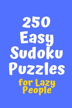 Paperback 250 Easy Sudoku Puzzles for Lazy People Book