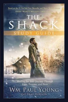 Paperback The Shack: Healing for Your Journey Through Loss, Trauma, and Pain Book