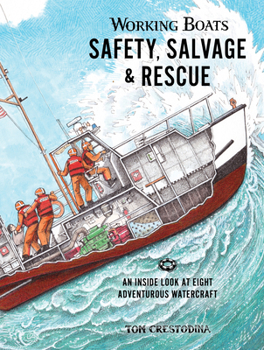 Hardcover Working Boats: Safety, Salvage, and Rescue: An Inside Look at Eight Adventurous Watercraft Book