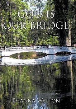 Hardcover God Is Our Bridge Book