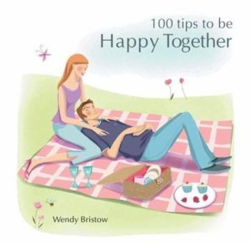 Hardcover 100 Tips to Be Happy Together Book