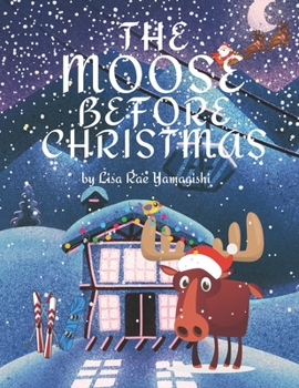 Paperback The Moose Before Christmas Book