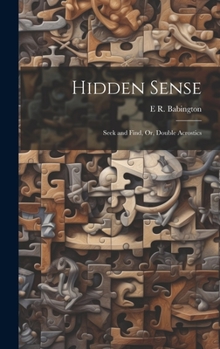 Hardcover Hidden Sense: Seek and Find, Or, Double Acrostics Book