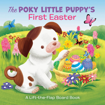 Board book The Poky Little Puppy's First Easter: A Lift-The-Flap Board Book