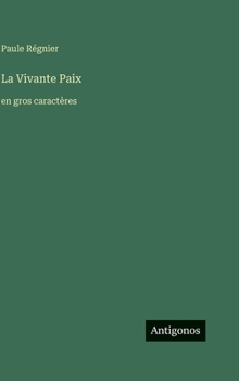 La Vivante Paix: en gros caractères (French Edition)