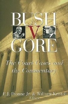 Paperback Bush v. Gore: The Court Cases and the Commentary Book