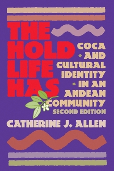 Paperback The Hold Life Has: Coca and Cultural Identity in an Andean Community Book