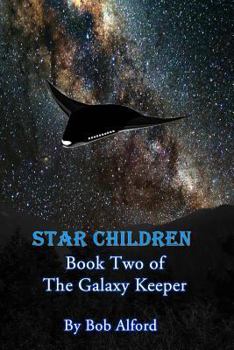 Paperback Star Children: Book Two of the Galaxy Keeper Book