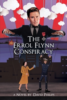 Paperback The Errol Flynn Conspiracy: A Spy Thriller Book