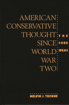 Hardcover American Conservative Thought Since World War II: The Core Ideas Book