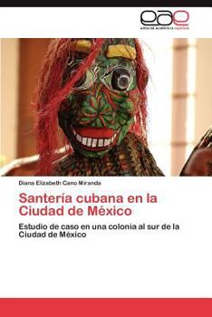 Paperback Santeria Cubana En La Ciudad de Mexico [Spanish] Book