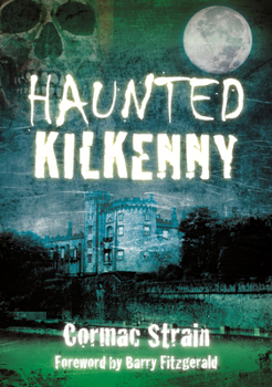 Paperback Haunted Kilkenny Book