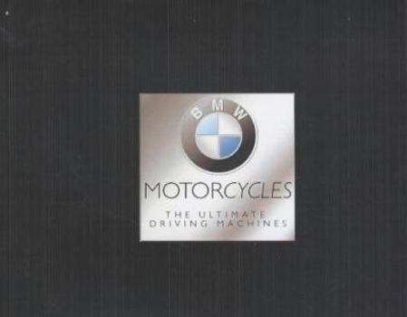 Hardcover BMW Motorcycles: The Ultimate Driving Machines Book