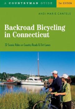 Paperback Backroad Bicycling in Connecticut: 32 Scenic Rides on Country Roads & Dirt Lanes Book