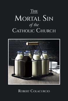 Paperback The Mortal Sin of the Catholic Church Book