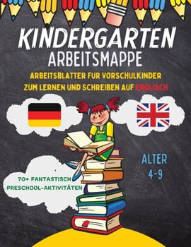 Paperback Kindergarten Arbeitsmappe: Arbeitsblatter fur Vorschulkinder Zum Lernen und Schreiben Auf Englisch, Alter 4-9. [German] Book