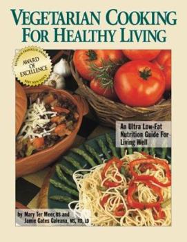 Paperback Vegetarian Cooking for Healthy Living: An Ultra Low-Fat Nutrition Guide for Living Well Book