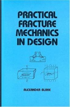 Hardcover Practical Fracture Mechanics in Design Book
