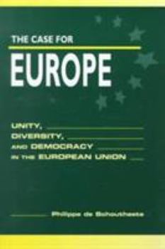 Paperback The Case for Europe: Unity, Diversity, and Democracy in the European Union Book