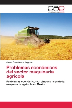 Paperback Problemas económicos del sector maquinaria agrícola [Spanish] Book