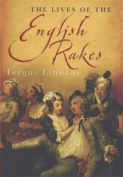 Paperback The Lives of the English Rakes Book
