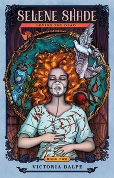 Paperback Selene Shade, Loving the Dead Book