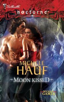 Moon Kissed - Book #2 of the Wicked Games