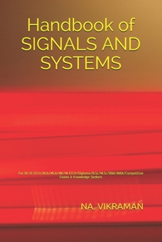 Paperback Handbook of SIGNALS AND SYSTEMS: For BE/B.TECH/BCA/MCA/ME/M.TECH/Diploma/B.Sc/M.Sc/BBA/MBA/Competitive Exams & Knowledge Seekers Book