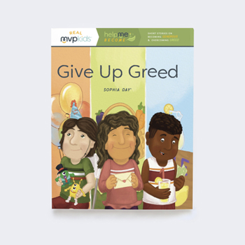 Paperback Give Up Greed: Becoming Generous & Overcoming Greed Book