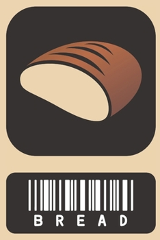 Bread | Notebook: Baking and cooking gifts for baking and cooking lovers for men and women | Lined notebook/journal/diary/logbook/jotter