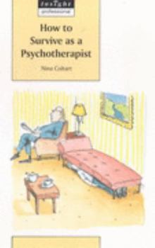 Paperback How to Survive as a Psychotherapist Book