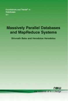 Paperback Massively Parallel Databases and Mapreduce Systems Book