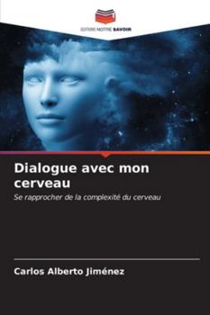 Paperback Dialogue avec mon cerveau [French] Book
