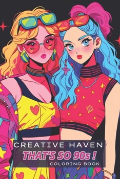 Paperback Creative Haven That's so 90s ! Coloring Book: Fashion Book