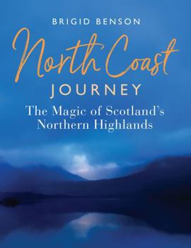 North Coast Journey: The Magic of Scotland's Northern Highlands