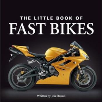 Hardcover The Little Book of Fast Bikes (Little Books) Book