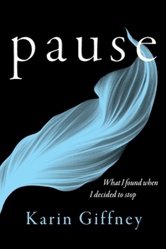 Paperback Pause: What I Found When I Decided to Stop [Large Print] Book