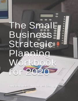 Paperback The Small Business Strategic Planning Workbook for 2020 Book