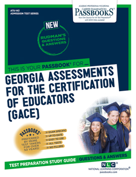 Paperback Georgia Assessments for the Certification of Educators (Gace(r)) (Ats-143): Passbooks Study Guide Volume 143 Book