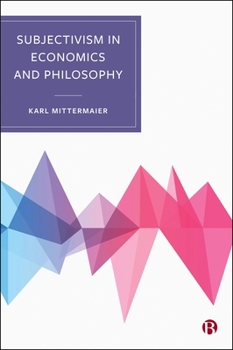 Paperback Subjectivism in Economics and Philosophy Book