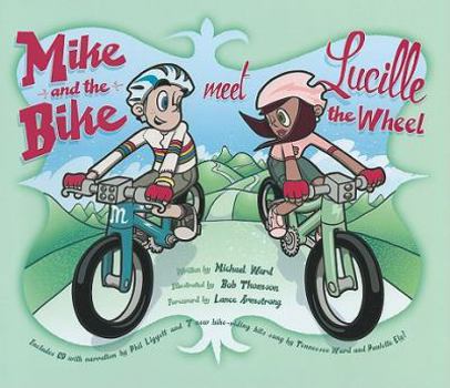 Hardcover Mike and the Bike Meet Lucille the Wheel Book