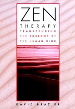 Hardcover Zen Therapy: Transcending the Sorrows of the Human Mind Book