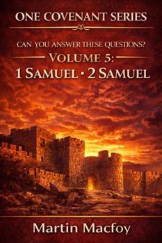 ONE COVENANT SERIES — VOLUME 5: 1 Samuel • 2 Samuel (One Covenant Bible Questions & Answers Series)