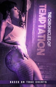 Paperback The Chronicles of Temptation: Based on True Events Book