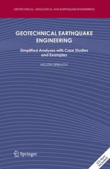 Hardcover Geotechnical Earthquake Engineering: Simplified Analyses with Case Studies and Examples [With CDROM] Book